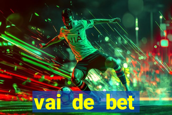 vai de bet plataforma gusttavo lima